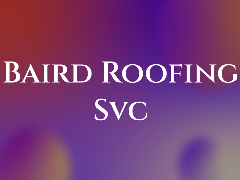 Baird Roofing Svc