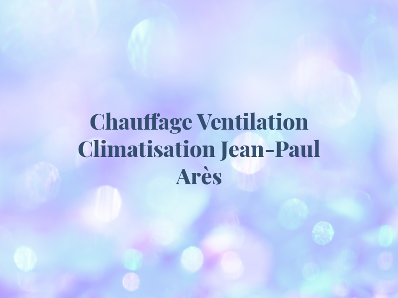Chauffage Ventilation Climatisation Jean-Paul Arès Inc