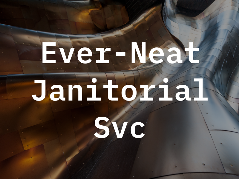 Ever-Neat Janitorial Svc