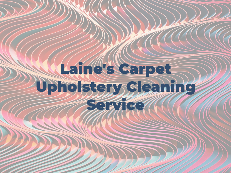 Laine's Carpet & Upholstery Cleaning Service