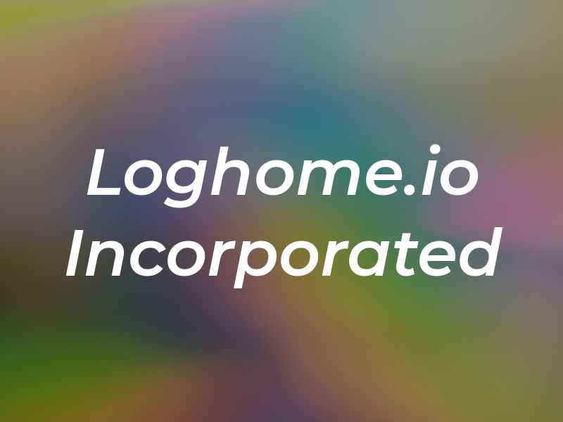 Loghome.io Incorporated