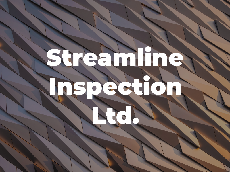 Streamline Inspection Ltd.