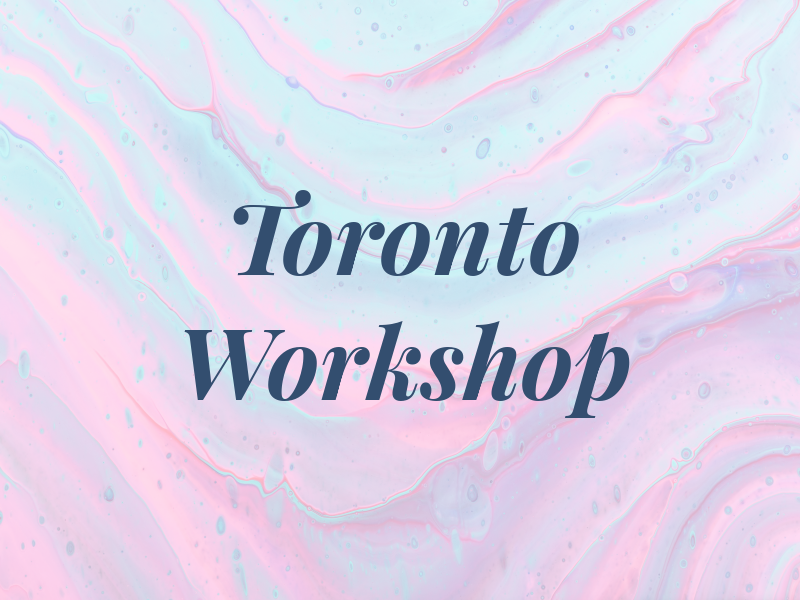Toronto Workshop