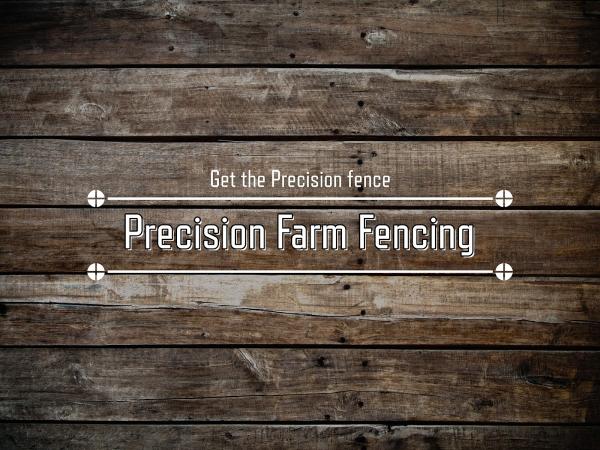 Precision Farm Fencing Company