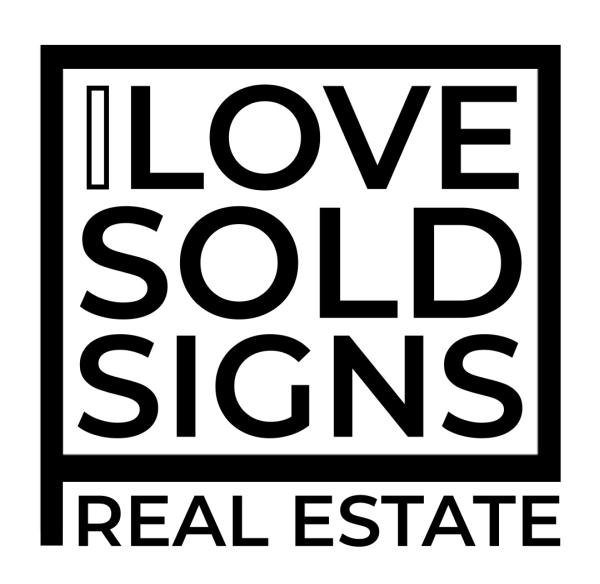 I Love Sold Signs Real Estate