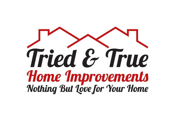 Tried & True Home Improvements