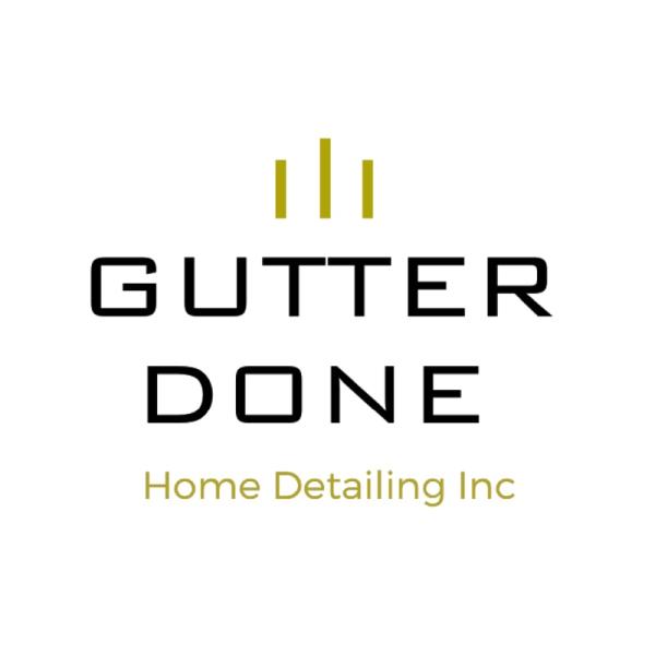 Gutter Done Home Detailing Inc