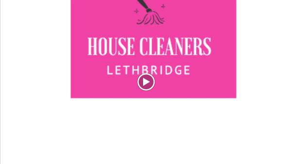 House Cleaners Lethbridge AB