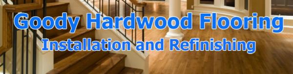 Goody Hardwood Flooring Installation & Refinishing