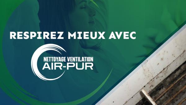 Nettoyage Ventilation Air-Pur (Vaudreuil-Soulanges)