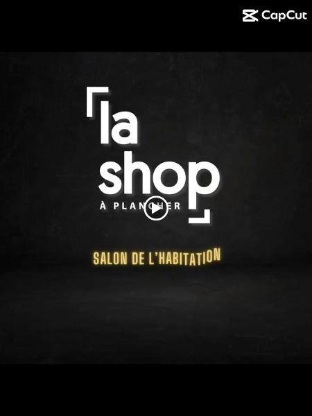 La Shop à Plancher