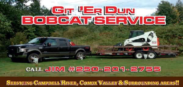 Git' Er Dun Bobcat Service Campbell River