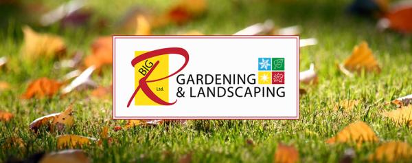 Big R Gardening & Landscaping