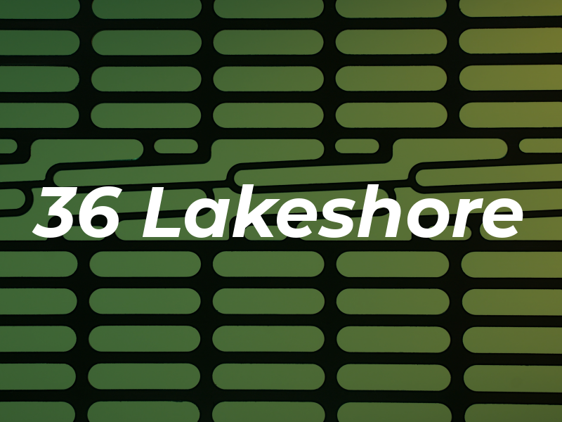 36 Lakeshore