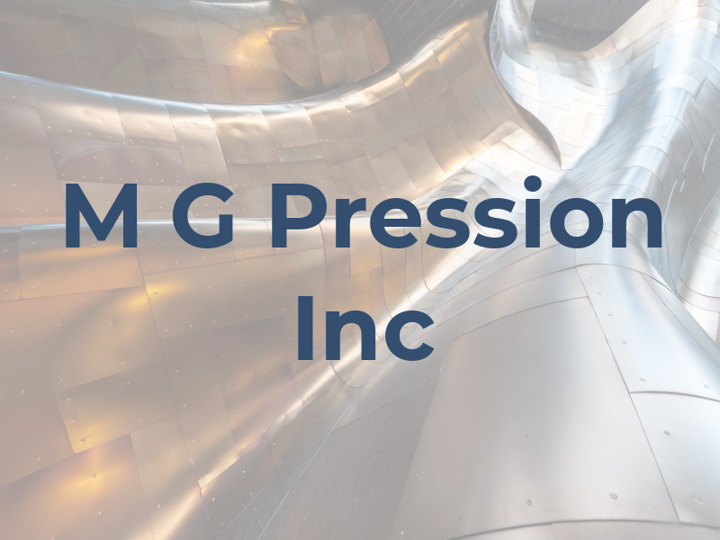 M G Pression Inc