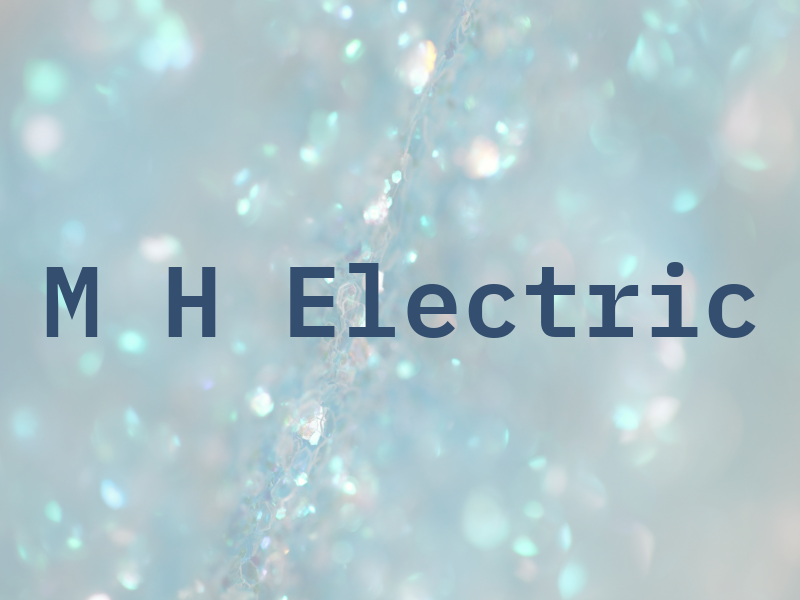 M H Electric