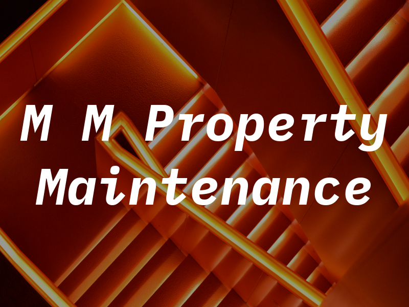M M Property Maintenance