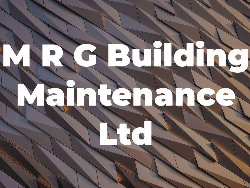 M R G Building Maintenance Ltd