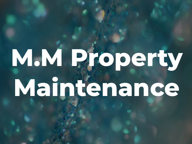 M.M Property Maintenance