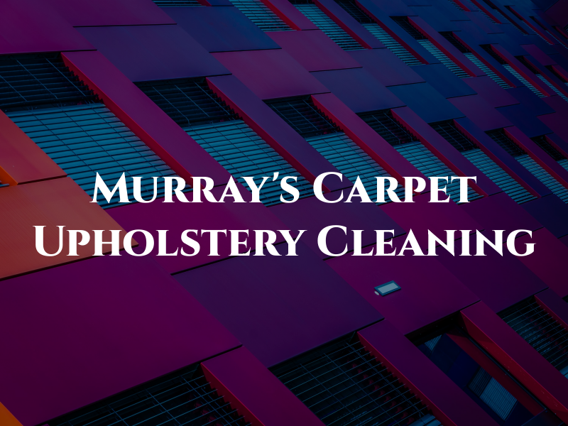 Murray's Carpet & Upholstery Cleaning