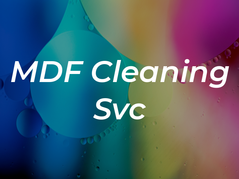 MDF Cleaning Svc