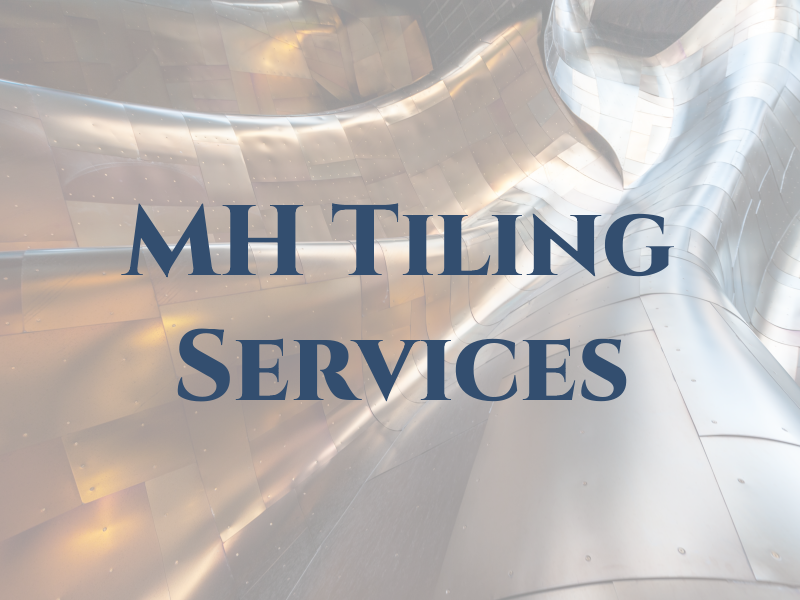 MH Tiling Services