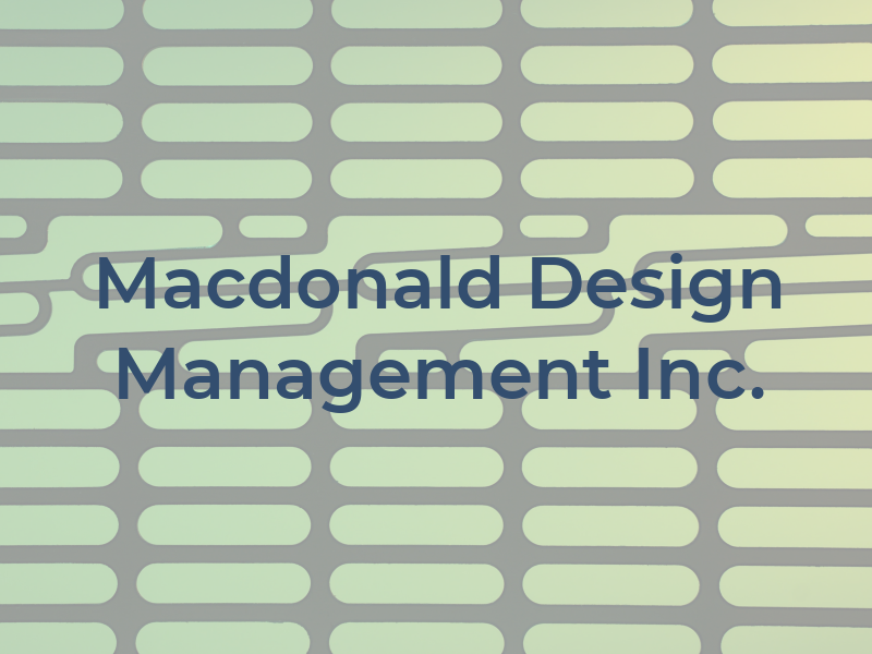 Macdonald Design & Management Inc.