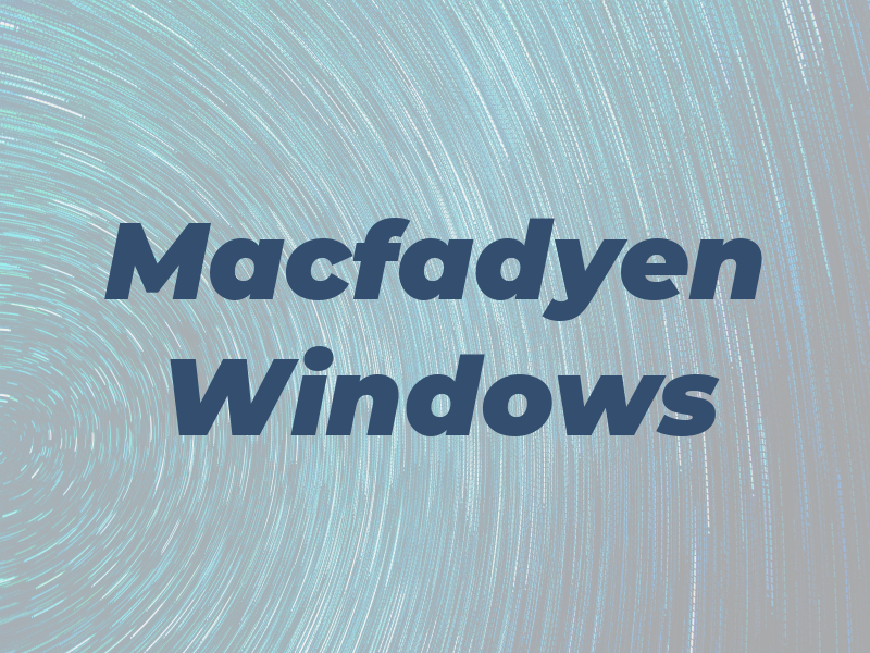 Macfadyen Windows