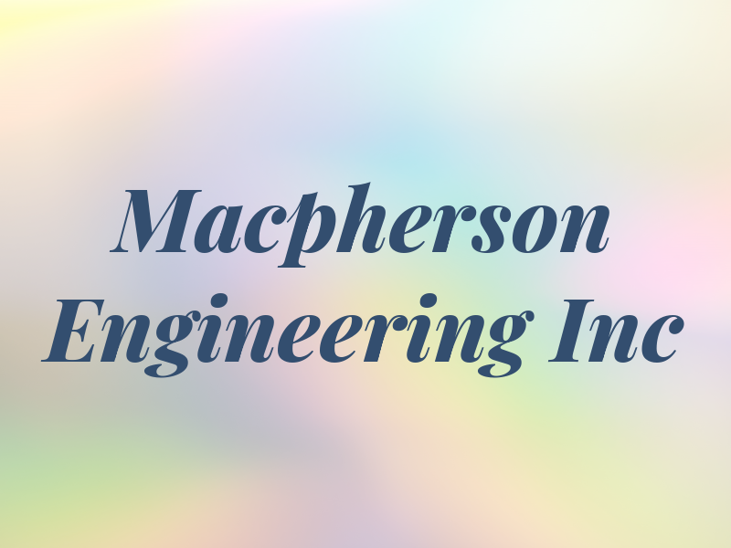 Macpherson Engineering Inc