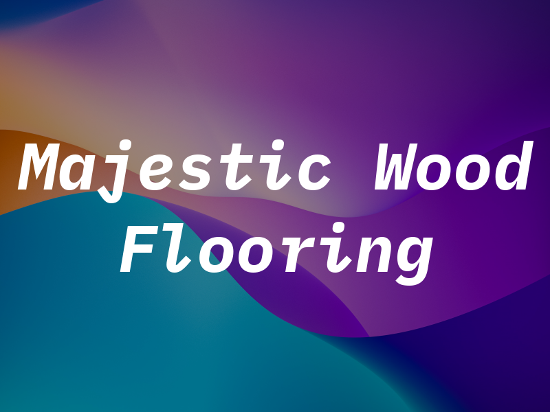 Majestic Wood Flooring