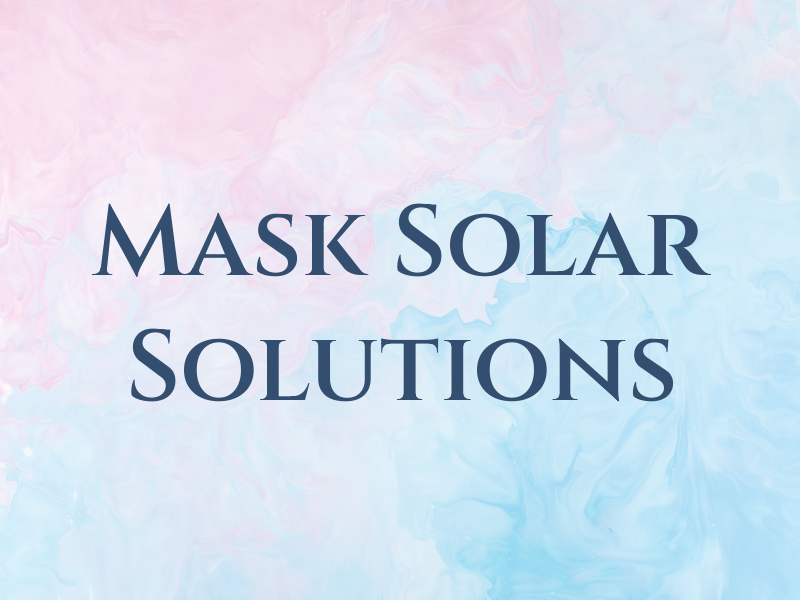 Mask Solar Solutions