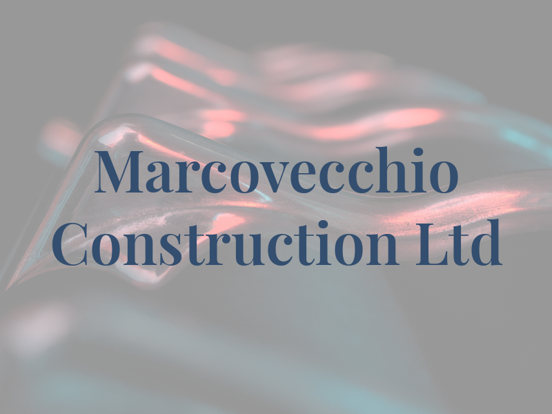 Marcovecchio Construction Ltd