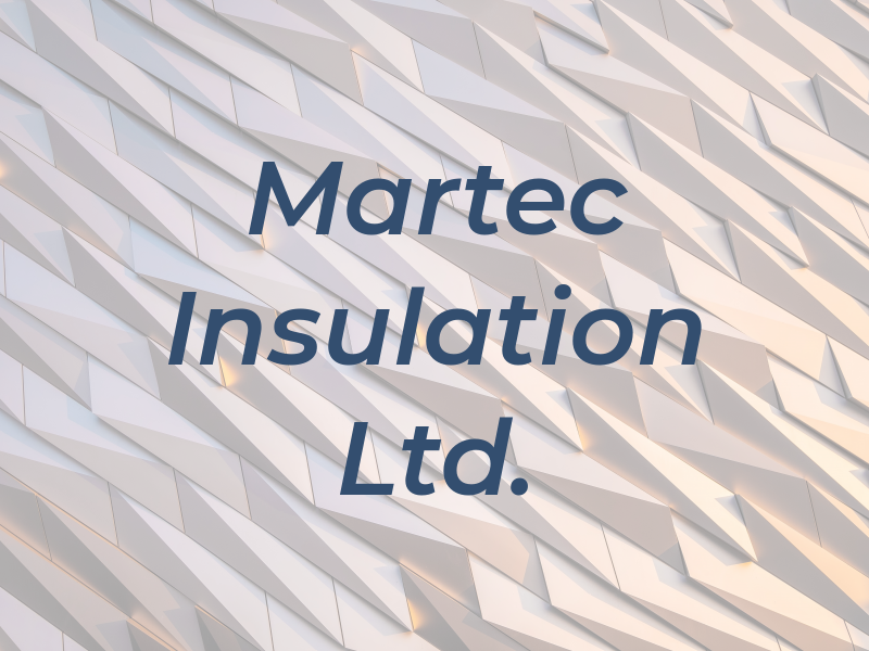Martec Insulation Ltd.