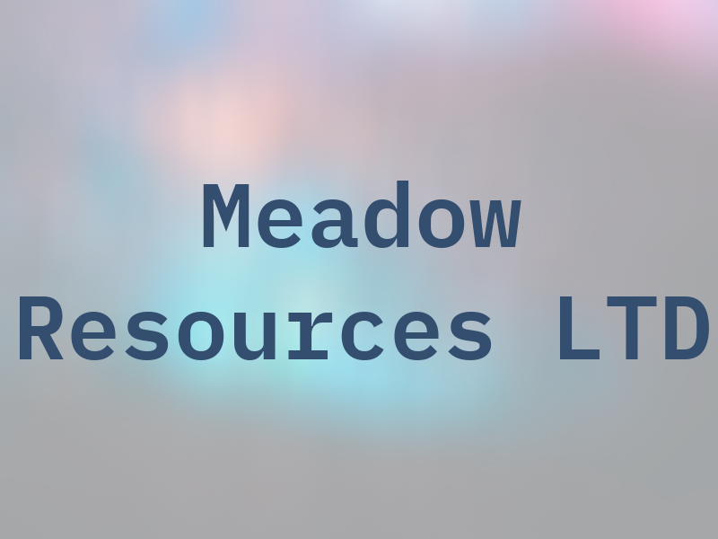 Meadow Resources LTD
