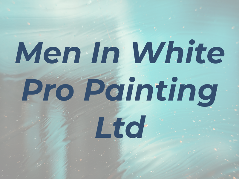 Men In White Pro Painting Ltd