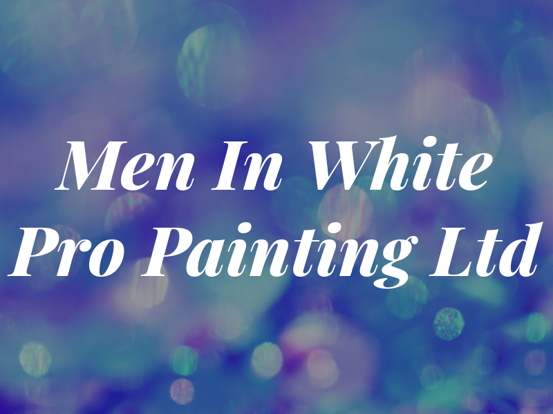 Men In White Pro Painting Ltd