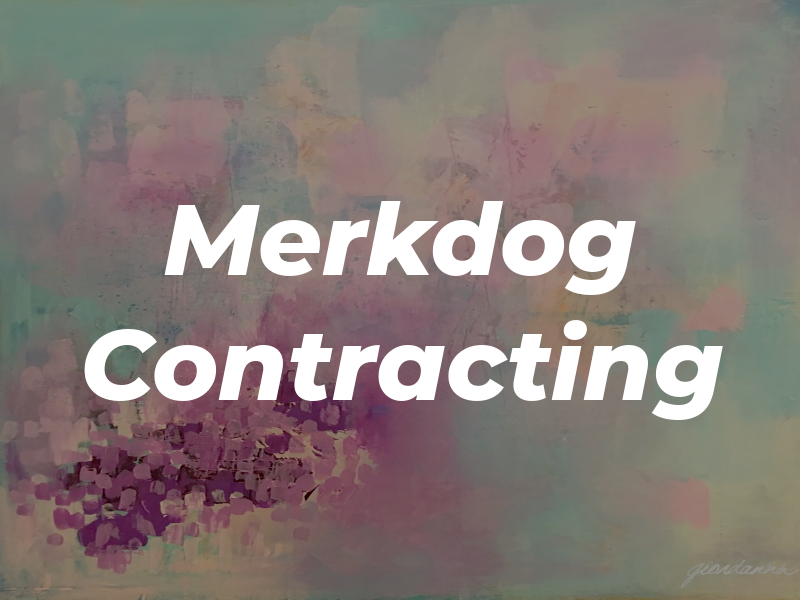 Merkdog Contracting