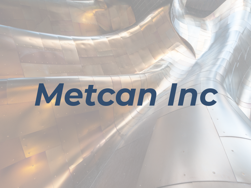 Metcan Inc