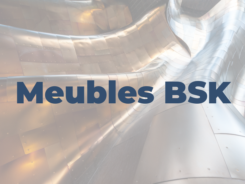 Meubles BSK