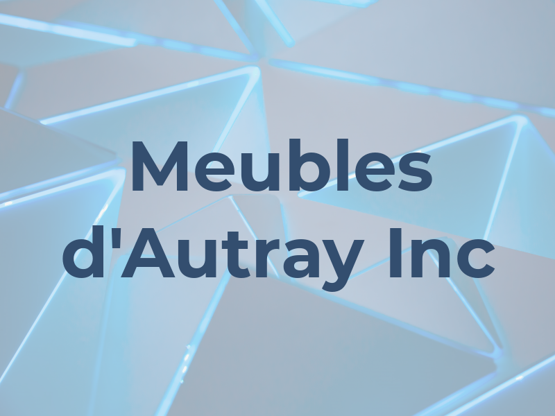 Meubles d'Autray Inc
