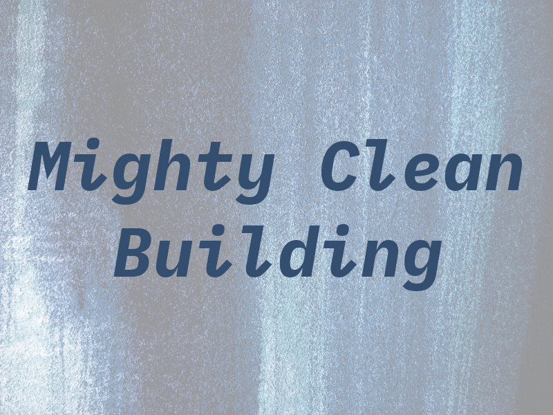 Mighty Clean Building Svc