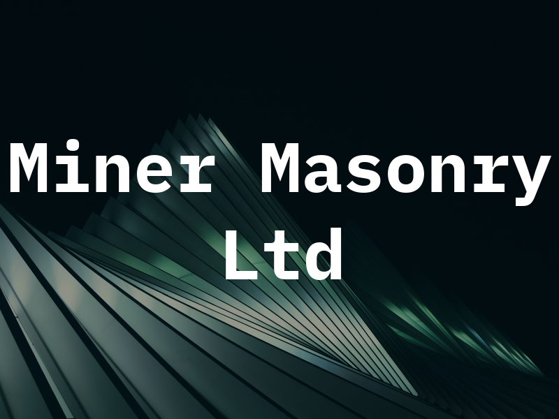 Miner Masonry Ltd