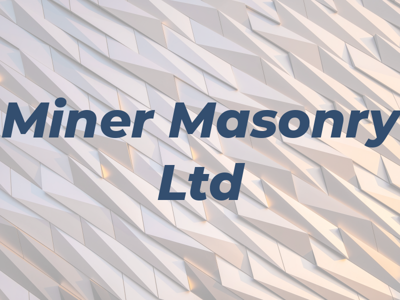 Miner Masonry Ltd