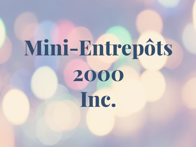 Mini-Entrepôts 2000 Inc.