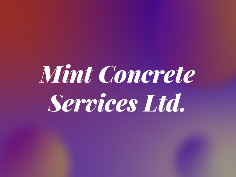 Mint Concrete Services Ltd.