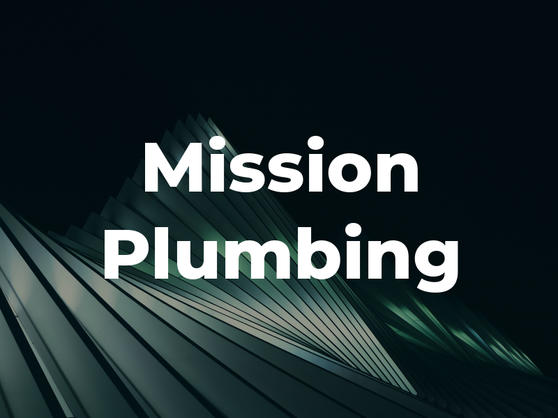 Mission Plumbing