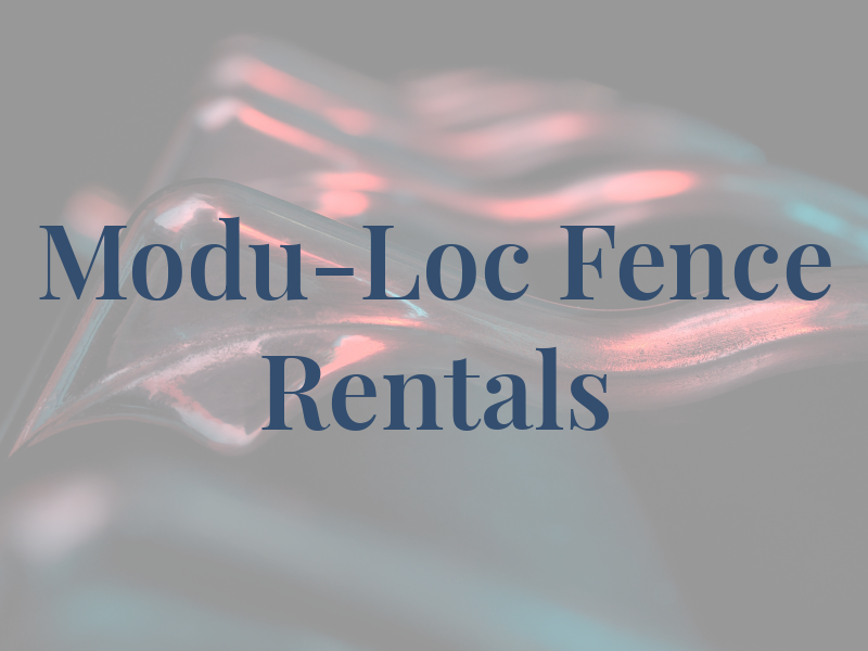 Modu-Loc Fence Rentals Ltd