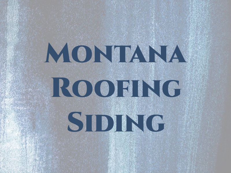 Montana Roofing & Siding