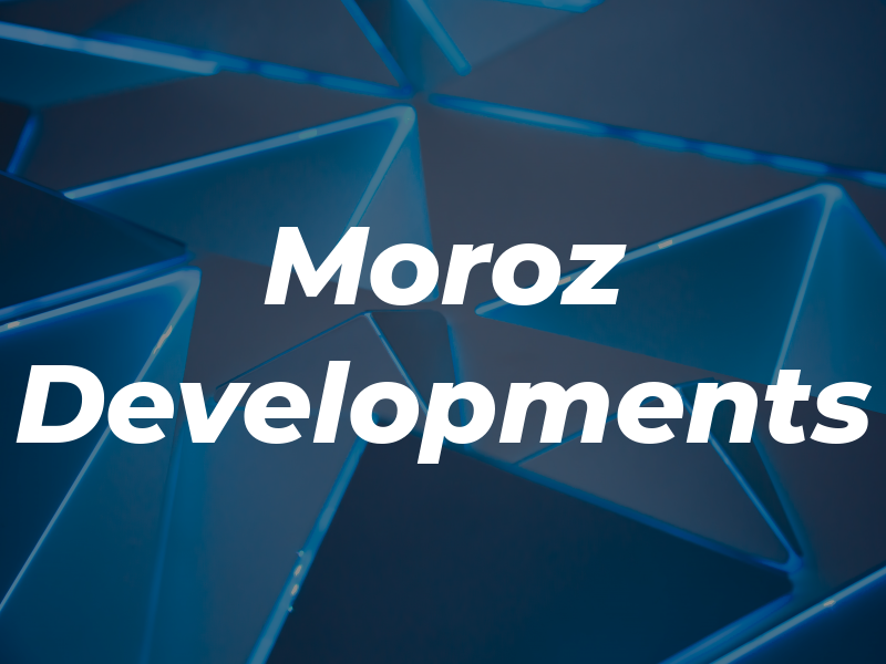 Moroz Developments