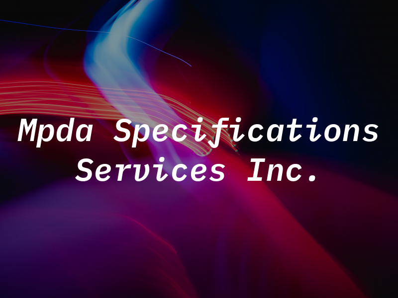 Mpda Specifications Services Inc.